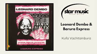 Leonard Dembo amp Barura Express  Kufa Vachitambura  Official Audio [upl. by Hirst422]