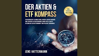 Kapitel 94  Der Aktien amp ETF Kompass Ein Wegweiser zu Wohlstand hohem Lebensstandard und [upl. by Posehn744]