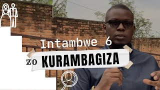 Intambwe 6 zo Kurambagiza ku muntu ushaka kubaka urugo rwiza [upl. by Aiem4]