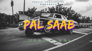 PAL SAAB  KARTIK PAL  New Haryanvi Song 2024 [upl. by Atineg221]