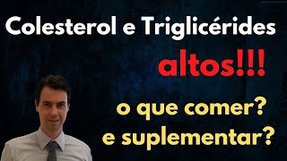 Alimentação e suplementação para pessoas com colesterol e triglicérides alto [upl. by Ahsanat]