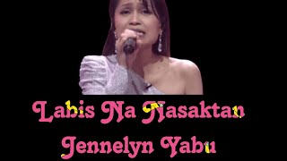 Labis na Nasaktan Lyrics Song by Jennelyn Yabu [upl. by Dray832]