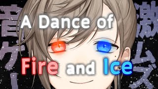 A Dance of Fire And Ice  続きずっとやりたかったん 【にじさんじ叶】 [upl. by Anyr935]