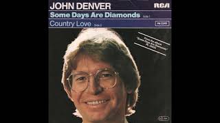 John Denver  Some Days Are Diamonds Some Days Are Stone 1981 HQ [upl. by Tram]