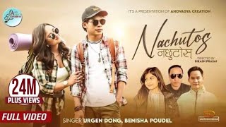 Urgen Dong Hamro yo mayaNachutos नछुटोस Benisha Poudel ft Niranjali LamaLaxman Rai Official MV [upl. by Nonna]