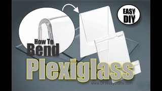 How to easily bend plexiglass lexan and acrylic sheets [upl. by Gurevich]