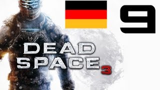 Lets Play Dead Space 3 German Part 9 Deutsch HD Gameplay Walkthrough Komplettlösung [upl. by Eirrod]