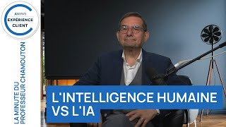 LIntelligence Humaine vs lIA  La Minute du Professeur Chamouton [upl. by Flin]