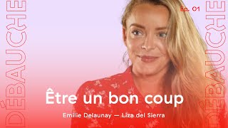 DÉBAUCHE S2 Ep1 Être un bon coup  avec la star du X Liza del Sierra [upl. by Geneva]