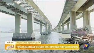 Problemas estruturais MPSC realiza vistoria nas principais pontes da capital nesta quintafeira [upl. by Yllier]