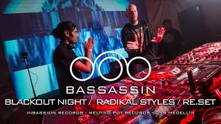 Bassassin  BLACKOUT NIGHT  Reset  Radikal Styles Festival Colombia 2017 [upl. by Nossyla]