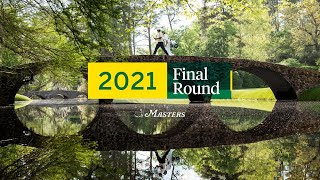 Watch the Final Round of the 2021 Masters Tournament [upl. by Hayley]