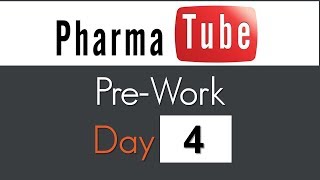 Pharma Tube PreWork  Day 4 [upl. by Newra]