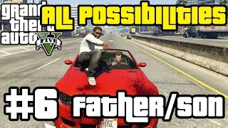 GTA V  FatherSon All Possibilities [upl. by Lednew]