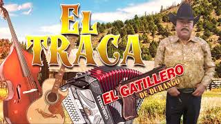 El Gatillero de Durango  El Traca [upl. by Kcirad]