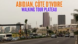 Plateau ABIDJAN 🇨🇮  Visite à pied au Plateau HD  Walking Tour Plateau HD [upl. by Nairot]