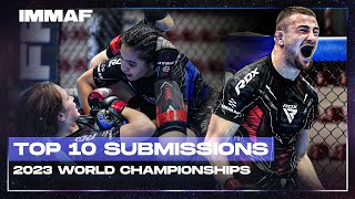 Top 10 MMA Submissions  2023 World Championships  IMMAF [upl. by Scever]