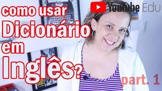 Como usar dicionário em inglês  Importante dica para estudar inglês [upl. by Rexanne146]