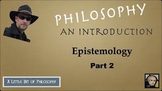 Overview of Epistemlogy part 2 [upl. by Croom]