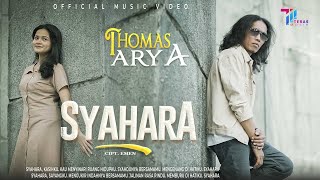 Thomas Arya  Syahara Official Music Video [upl. by Enautna]