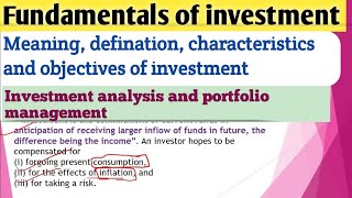 Investment analysis and portfolio management chapter 1  Investment meaning features and objectives [upl. by Nodyroc]