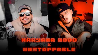 Haryana Hood x Unstoppable  Irshad Khan x Dhanda Nyoliwala  DRILL REMIX [upl. by Brost]