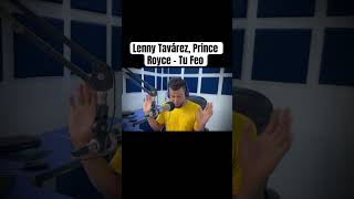 Lenny Tavárez Prince Royce  Tu Feo lennytavárez princeroyce shortsviral tendencias [upl. by Kensell629]