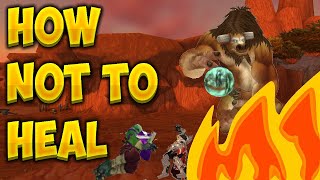 How Not To Heal  World of Warcraft [upl. by Oratnek610]