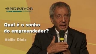 Abilio Diniz O que sonha um empreendedor  CEO Summit  Endeavor Brasil [upl. by Arac]