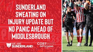 Sunderland sweating on injury update but no panic ahead of Middlesbrough [upl. by Ahcsropal]