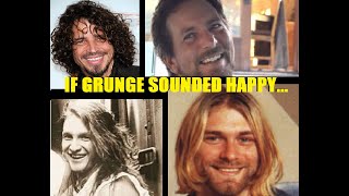 If GRUNGE sounded happy  Nirvana Alice In Chains and Soundgarden songs in Major Scale [upl. by Niran]