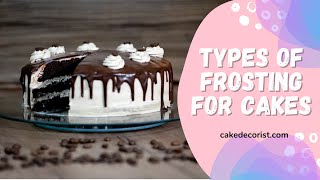 Types Of Frosting For Cakes [upl. by Hesta]