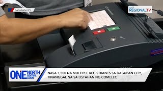 One North Central Luzon Nasa 1500 na multiple registrants sa Dagupan tinanggal na sa listahan [upl. by Steinway]