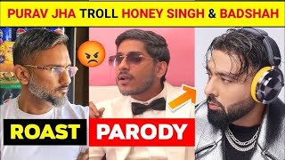 Purav jha roast honey Singh  new video  puravjha badshah honeysingh youtube like [upl. by Trini684]