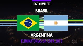 Jogo Completo  Brasil x Argentina  Eliminatórias da Copa 2018  10112016 [upl. by Elohc428]