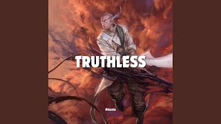 Truthless [upl. by Ethban811]