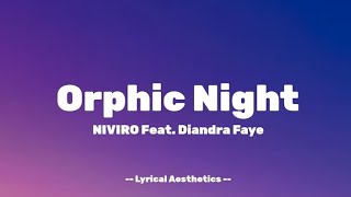 NIVIRO  Orphic Night Feat Diandra Faye  Lyrics  30 Mins Loop  Lyrical Aesthetics [upl. by Merras]