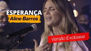 Aline Barros  Esperança  Ao Vivo [upl. by Ahsekyw]