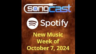 SongCast New Music  Week of October 7 2024 [upl. by Ayatan]