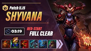 Patch 1115 Shyvana Buffs Shyvana Jungle Clear Guide  319 RedStart Full Clear One Smite [upl. by Ashlin]