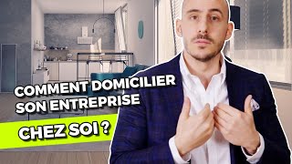 COMMENT DOMICILIER SON ENTREPRISE CHEZ SOI [upl. by Atekram507]