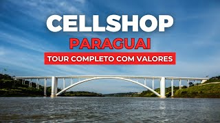 Compras no Paraguai  Conhecendo a Cellshop [upl. by Tine]