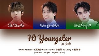 CHIPYNENG UNINE Xia Hanyu 夏瀚宇 Chen Youwei 陈宥维 He Changxi 何昶希《Hi Youngster Hi 少年》Rock Ver [upl. by Vashtee]