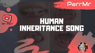 Human Inheritance Song [upl. by Swan363]