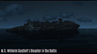 MS Wilhelm Gustloff  Disaster In The Baltic [upl. by Severen]