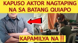 KAPAMILYA NA KAPUSO AKTOR NAGTAPING NA SA BATANG QUIAPO‼️ [upl. by Enilrad]