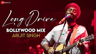 LONG DRIVE Bollywood Mix  Arijit Singh  Full Album  2 Hour Nonstop  Apna Bana Le Zaalima amp More [upl. by Ysset297]