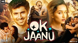 Ok Jaanu Full Movie Review  Aditya Roy Kapur  Shraddha Kapoor  Naseeruddin Shah  Leela Samson [upl. by Ahsiled496]