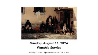 August 11 2024  Worship Service [upl. by Nosaj671]