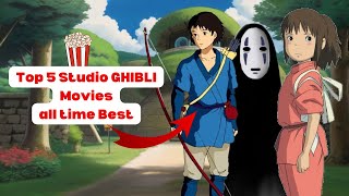 Top 5 Studio Ghibli Movies  Studio Ghiblis Greatest Hits of all time [upl. by Bel]